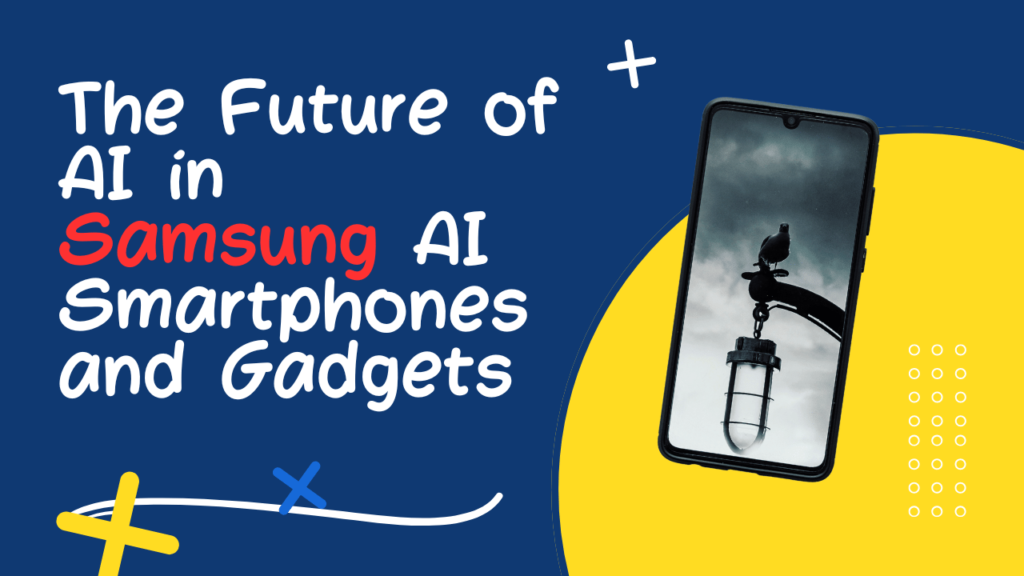 Samsung AI Smartphones